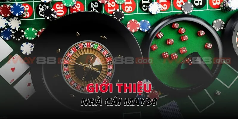 Thông tin giới thiệu về nhà cái MAY88